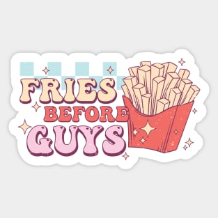 Fries Before Guys Sticker